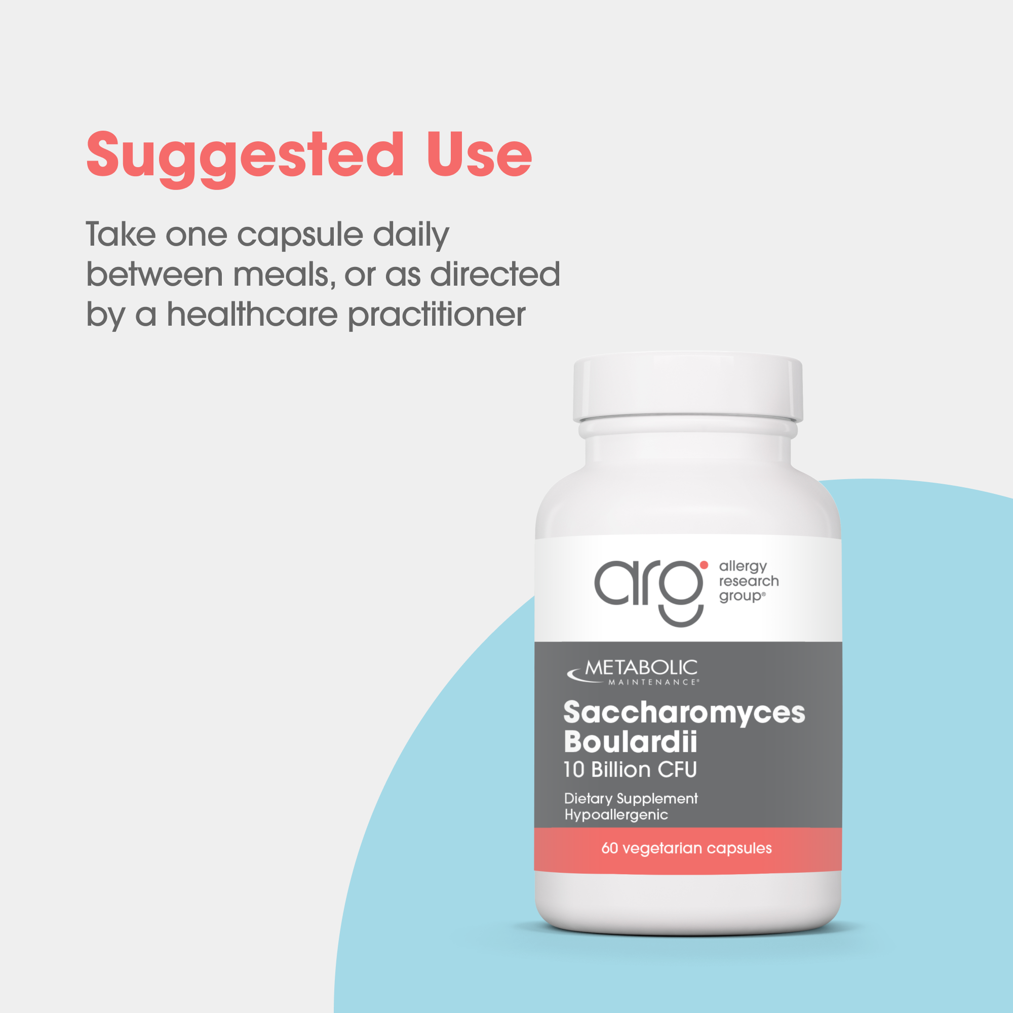 Saccharomyces Boulardii suggested use graphic instructing one capsule daily between meals or as directed