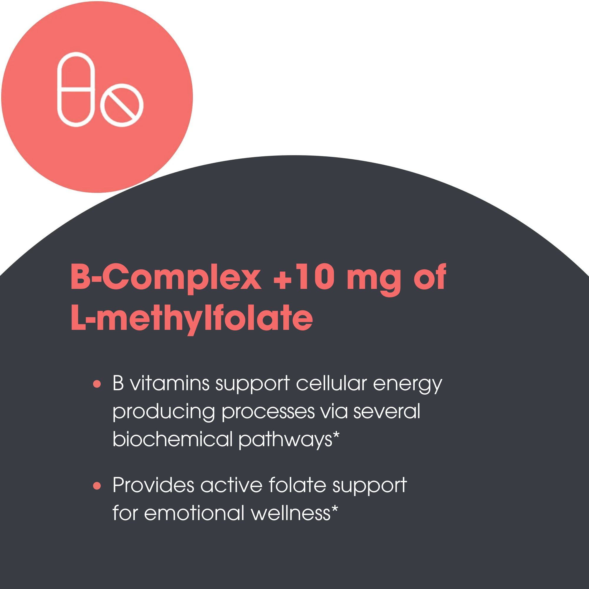 Graphic for B-Complex plus 10 mg of L-methylfolate with coral circular icon and dark curved background