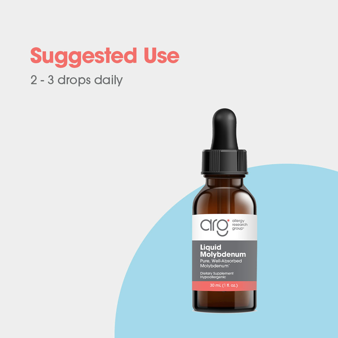 Liquid Molybdenum - suggested use: 2-3 drops daily