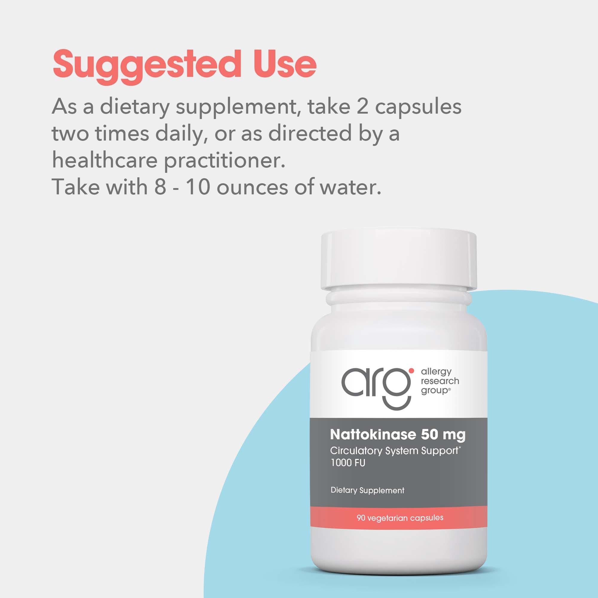 Nattokinase 50 mg - sugested use: 2 capsules two times daily with 8-10 ounces of water