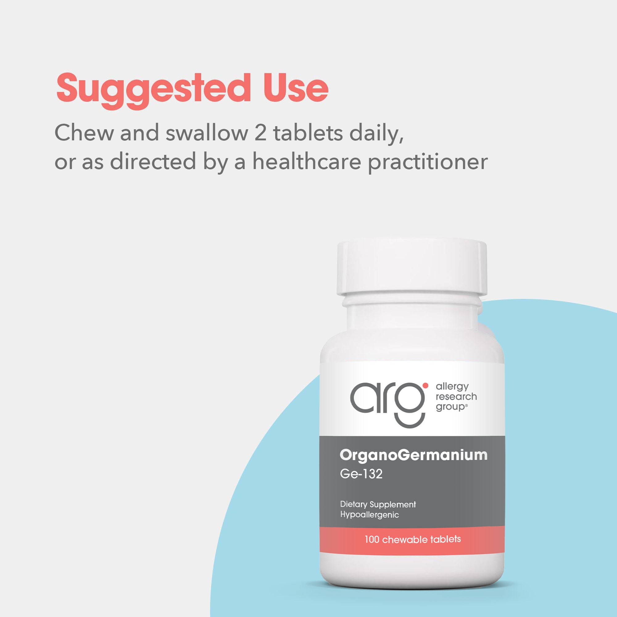 OrganoGermanium Ge-132 Sesquioxide - suggested use: chew and swallow 2 tablets daily