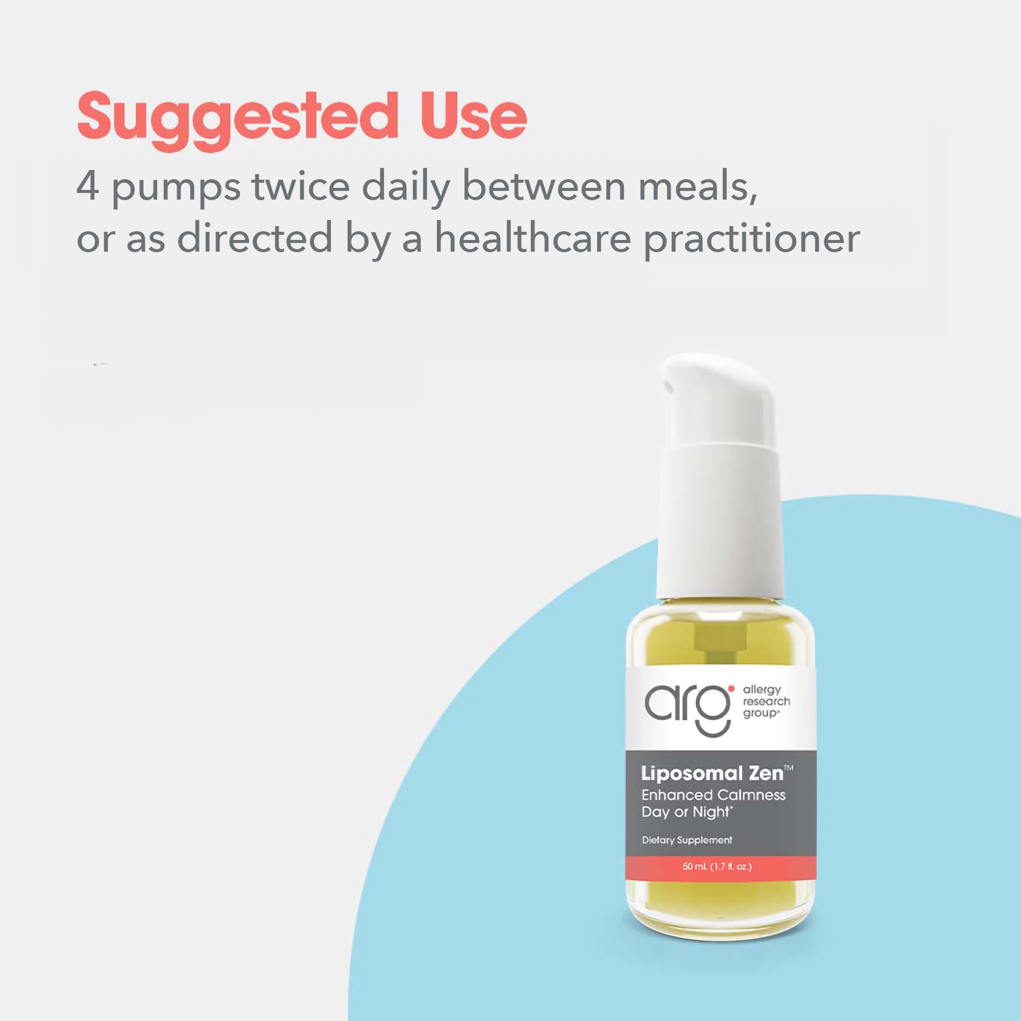 Liposomal Zen™ - suggested use: 4 pumps twice daily between meals