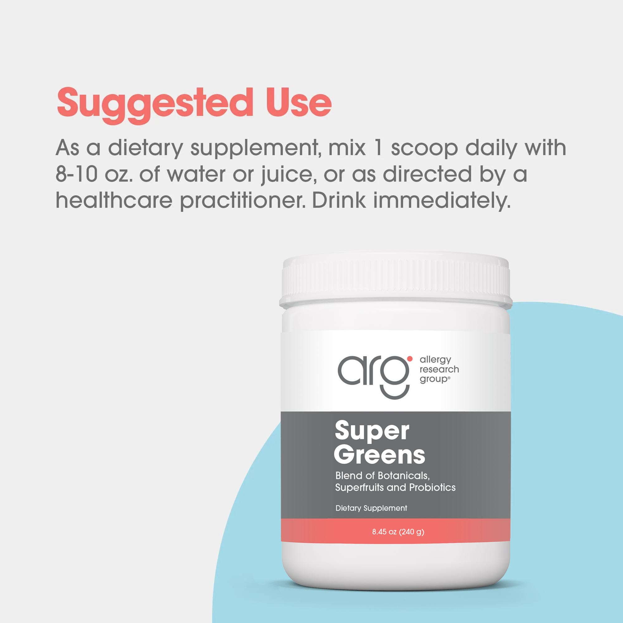 Suggested use panel for Super Greens Powder showing one scoop daily mixed with water or juice