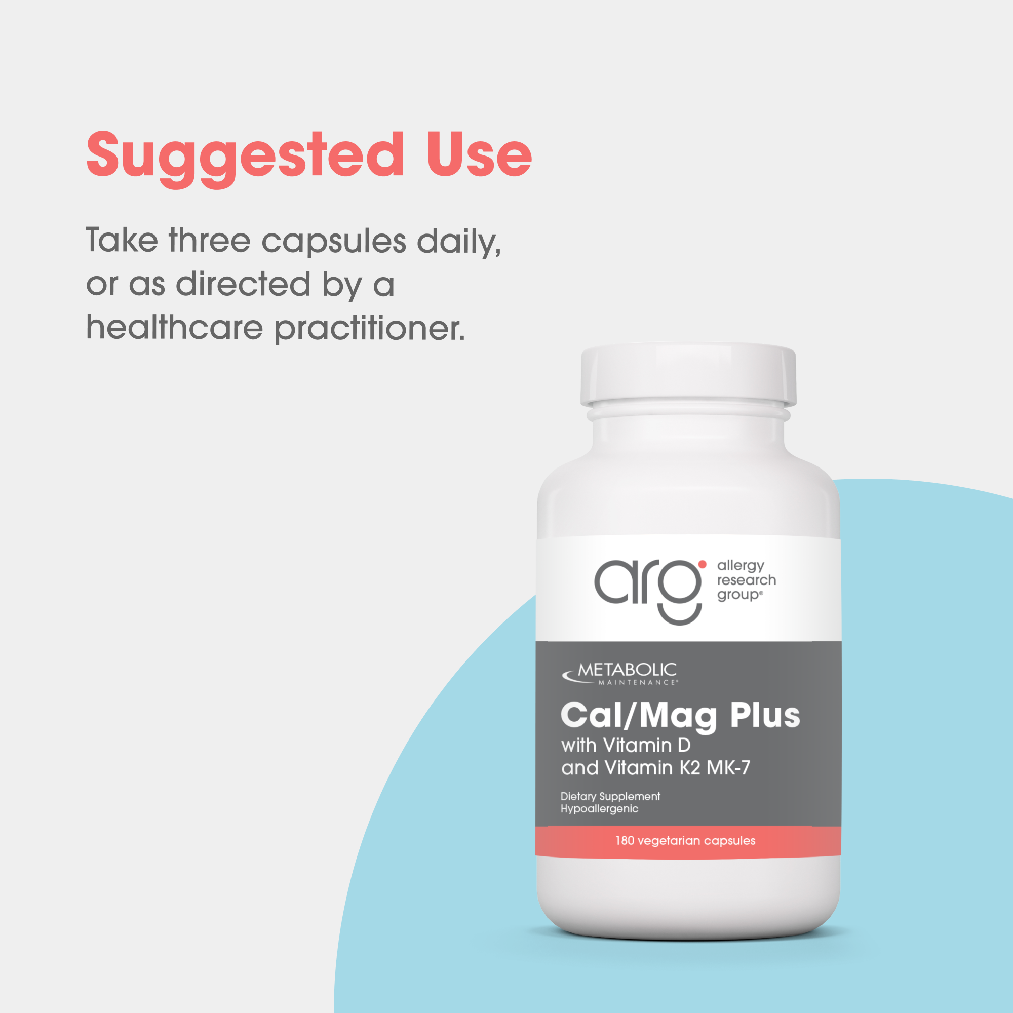 Suggested Use graphic showing Take three capsules daily beside the Cal/Mag Plus bottle