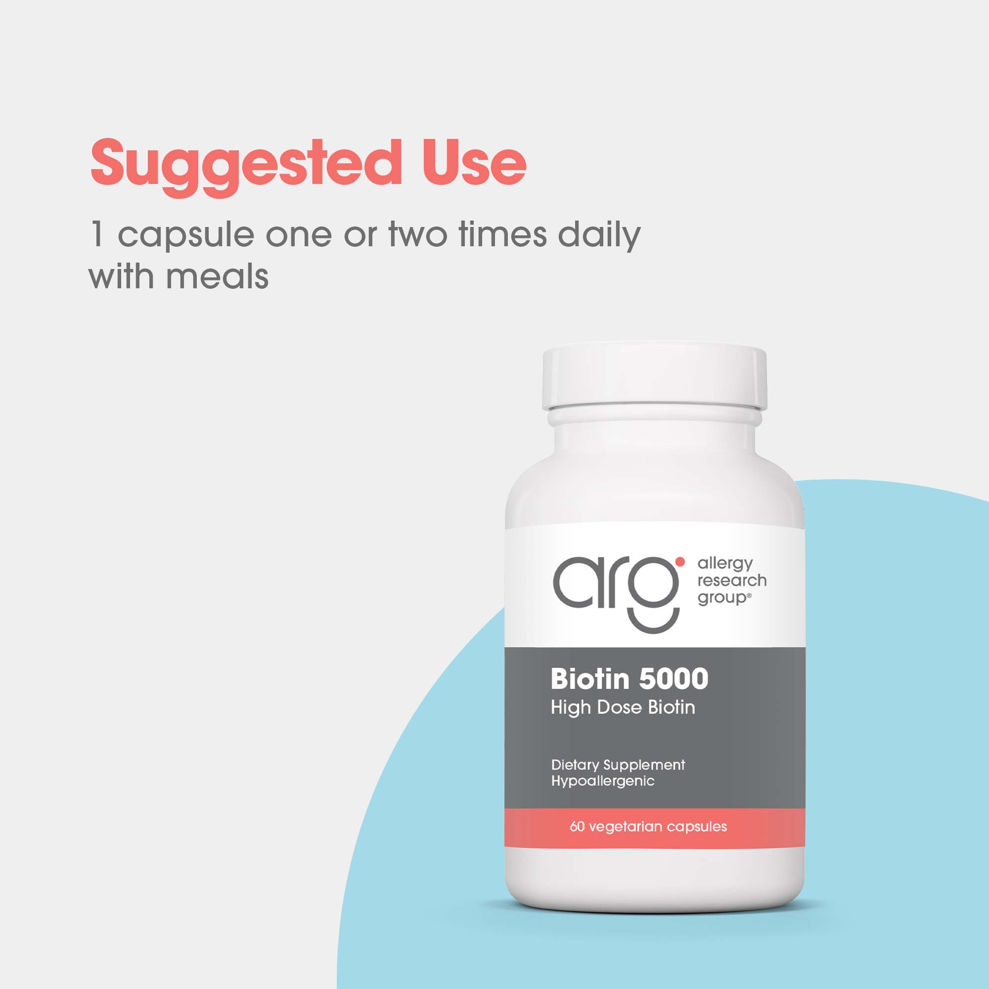 Biotin 5000 - suggested use: 1 capsule one or two times daily with meals 