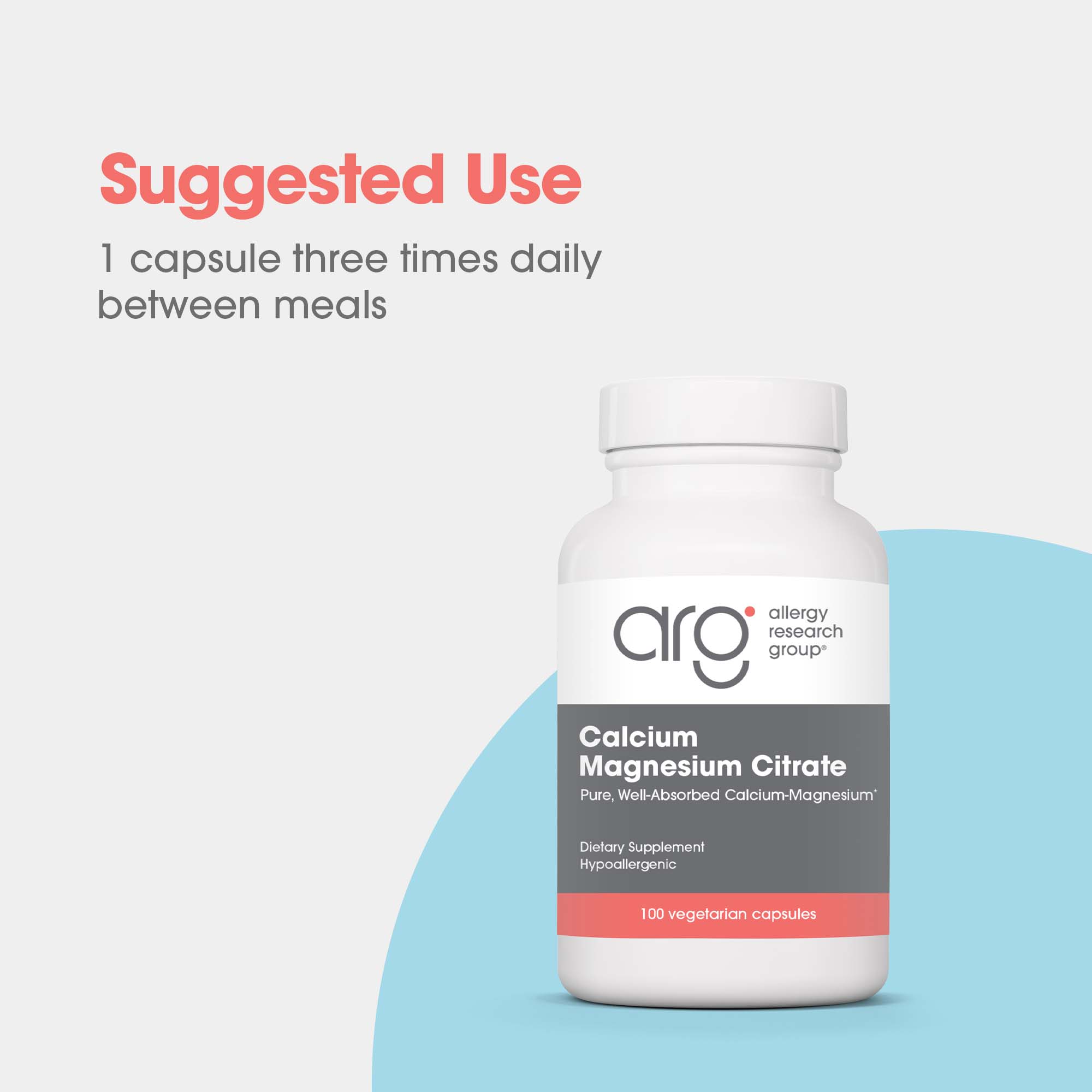 Calcium Magnesium Citrate - suggested use: 1 capsule three times daily between meals 