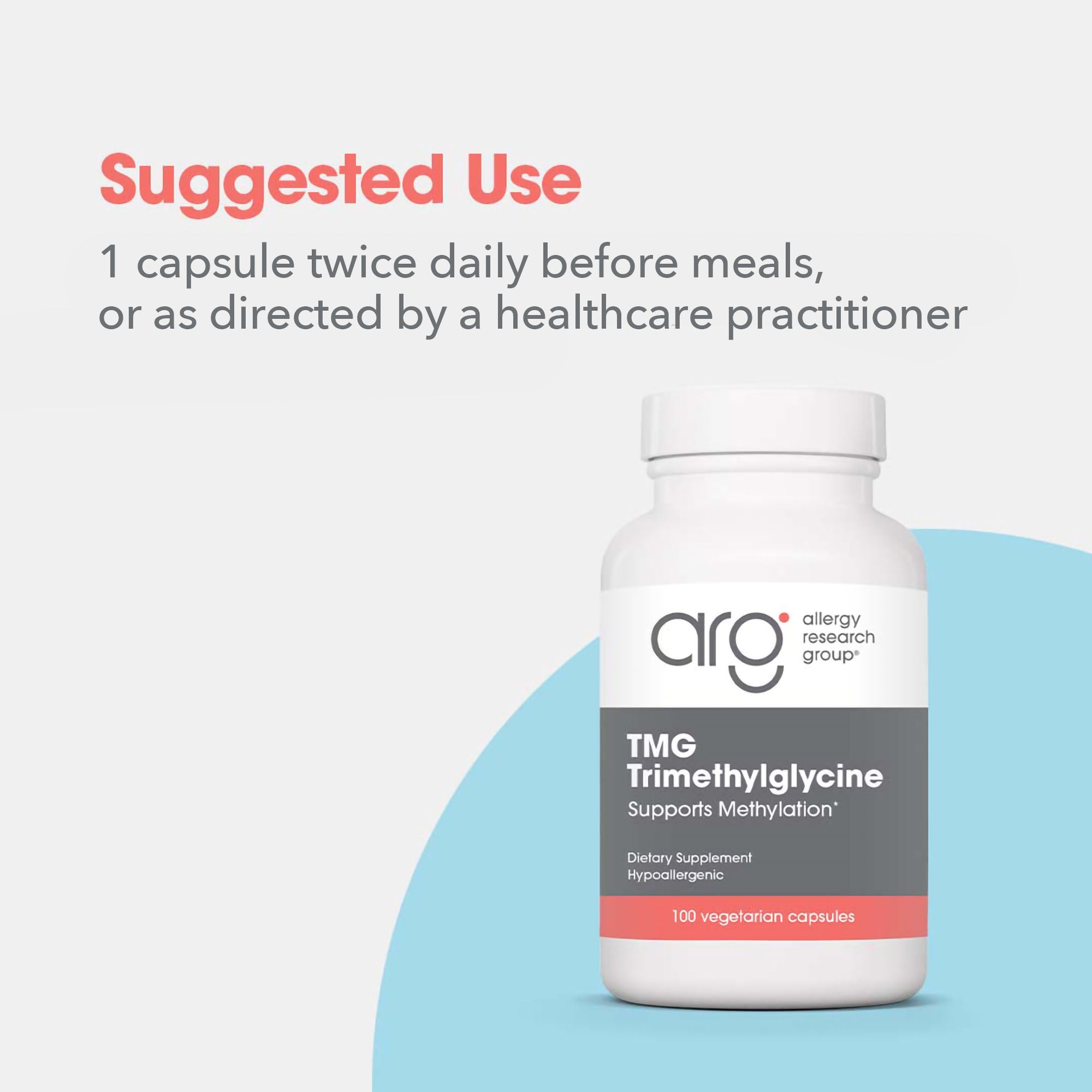 TMG - suggested use: 1 capsule twice daily before meals