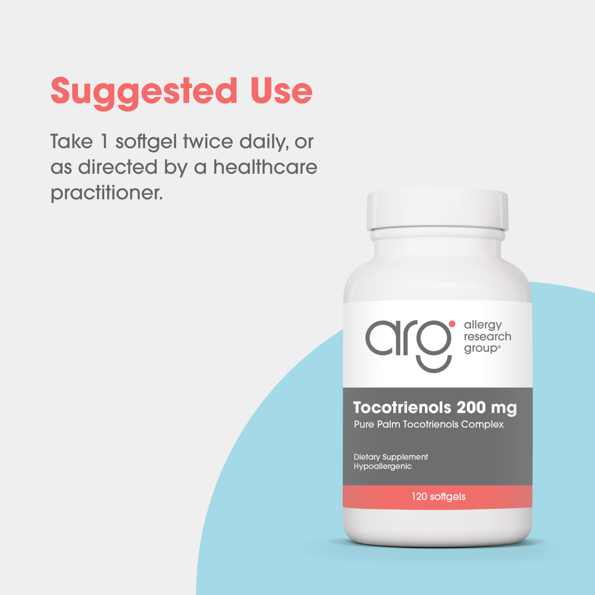 Tocotrienols 200 mg suggested use - Take 1 softgel twice daily, or as directed by a healthcare practitioner