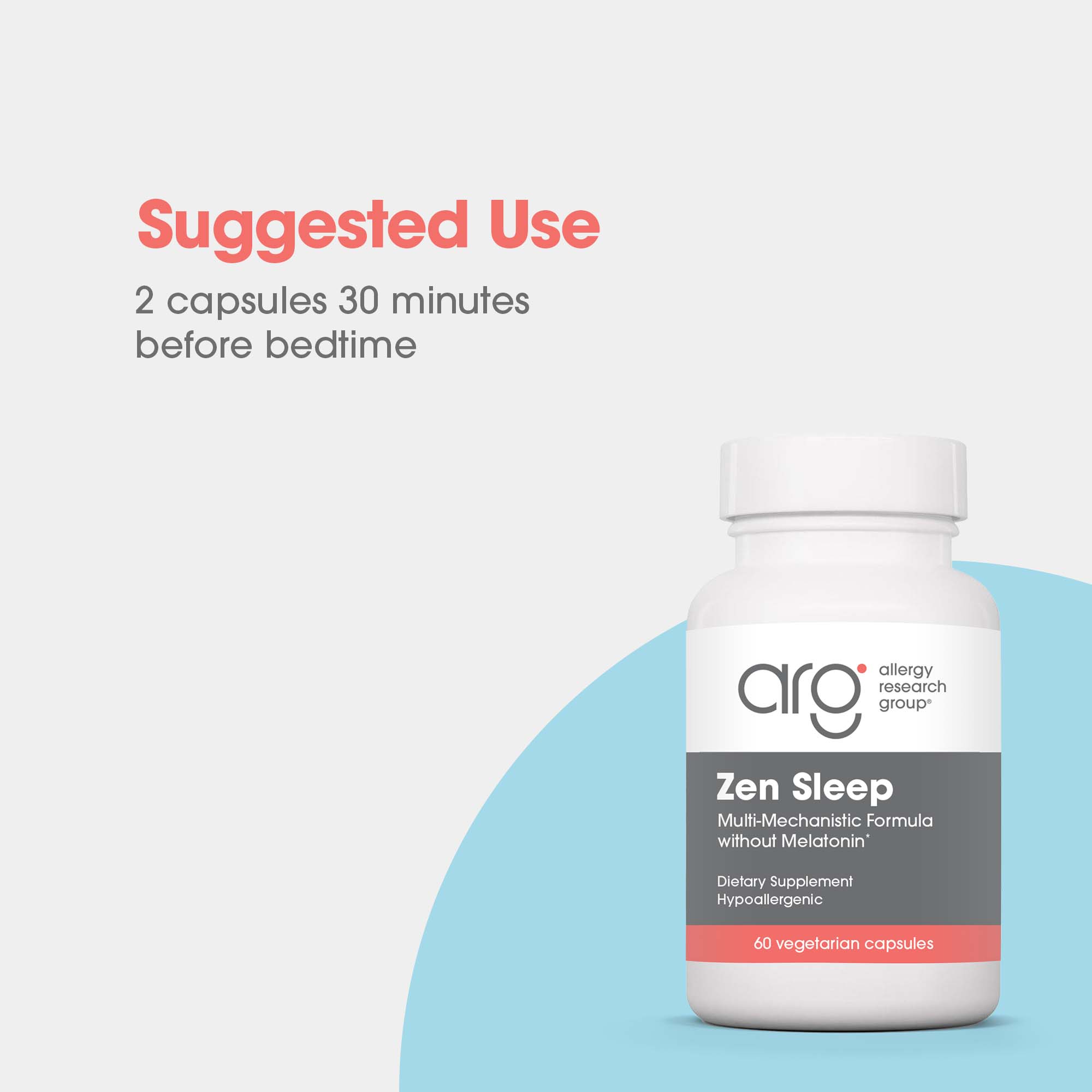 Zen Sleep - suggested use: 2 capsules 30 minutes before bedtime
